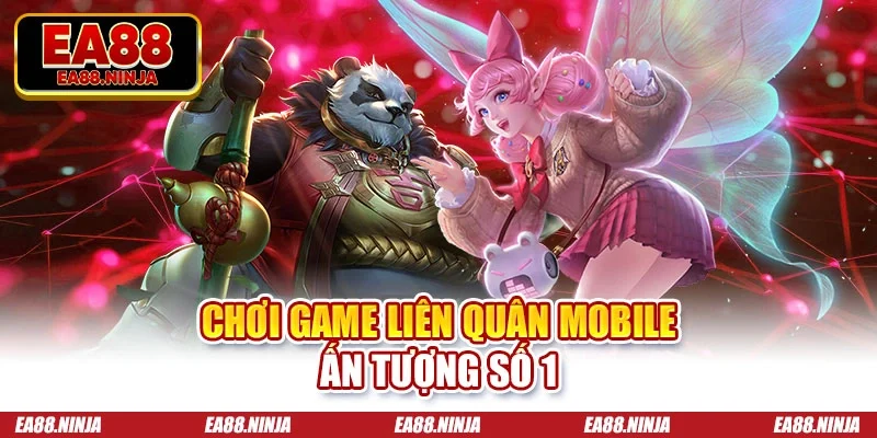 Chơi game Liên Quân mobile ấn tượng số 1