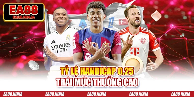 Kèo Châu Á EA88 - Hướng Dẫn Cách Đọc Và Mẹo Soi Kèo Tỷ lệ handicap 0.25 trái mức thưởng cao