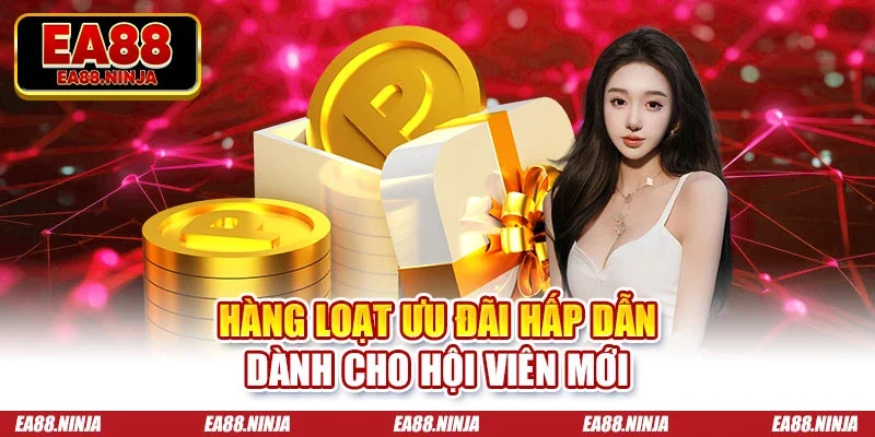 Hàng loạt ưu đãi hấp dẫn với hội viên mới