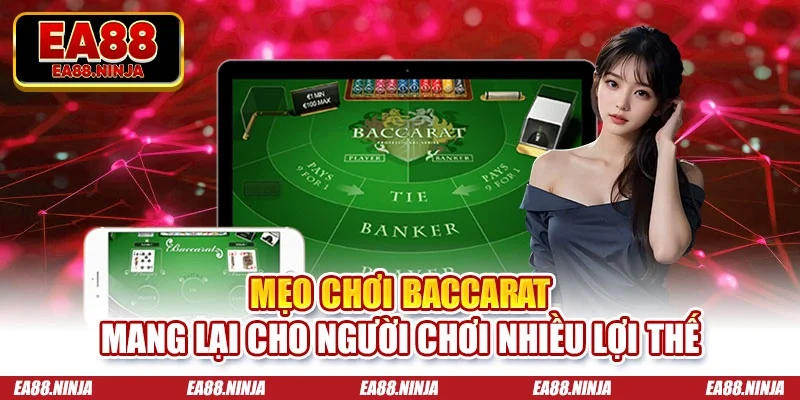 Mẹo chơi baccarat mang lại cho người chơi nhiều lợi thế