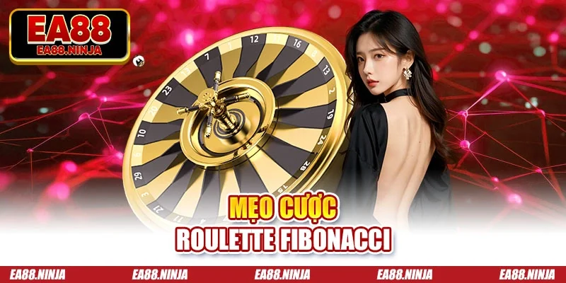 Mẹo cược Roulette Fibonacci