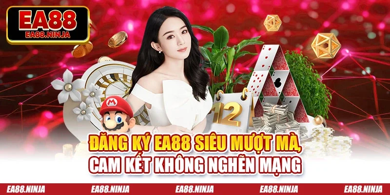 Đăng Ký Ea88: Giải Mã Tấm Hộ Chiếu Quyền Lực Số Hoá Đăng ký Ea88 siêu mượt mà, cam kết không nghẽn mạng